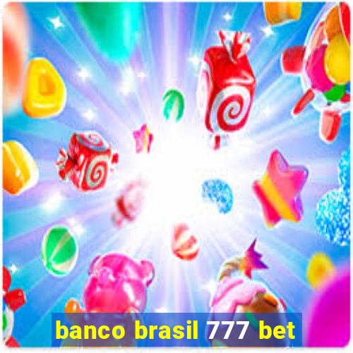 banco brasil 777 bet